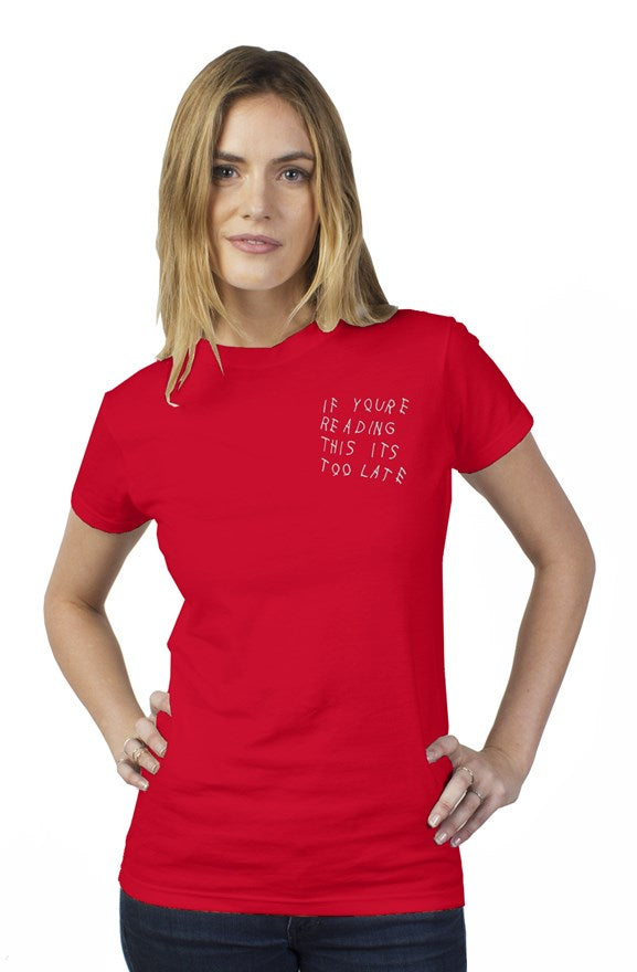 Too Late Womens T-Shirt